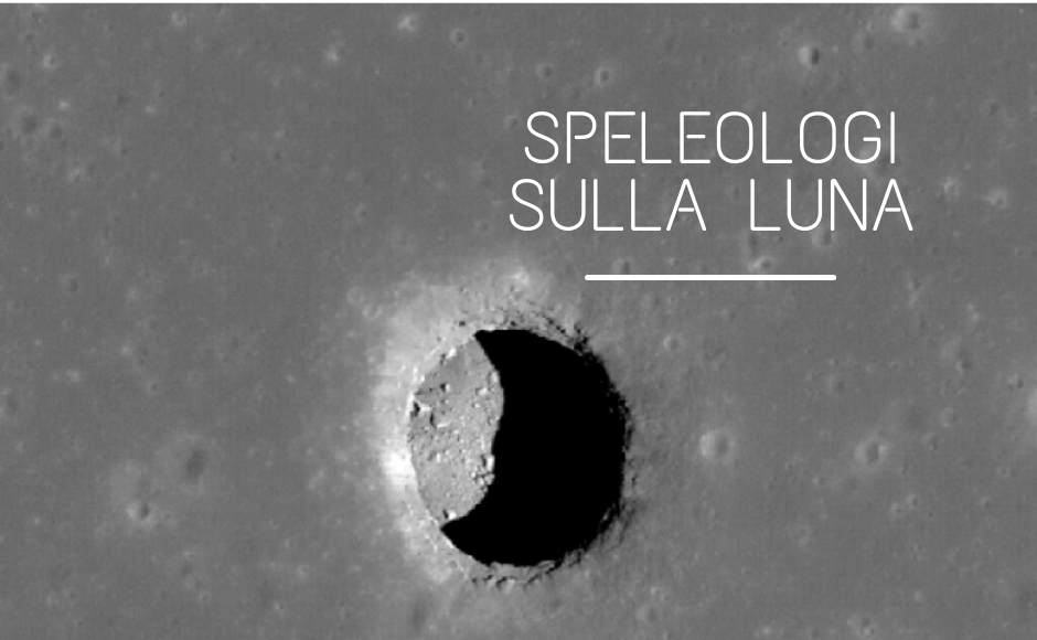 Speleologi sulla Luna