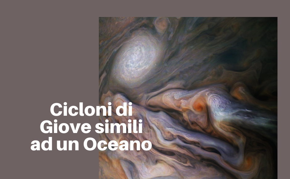 Cicloni di Giove simili ad un Oceano