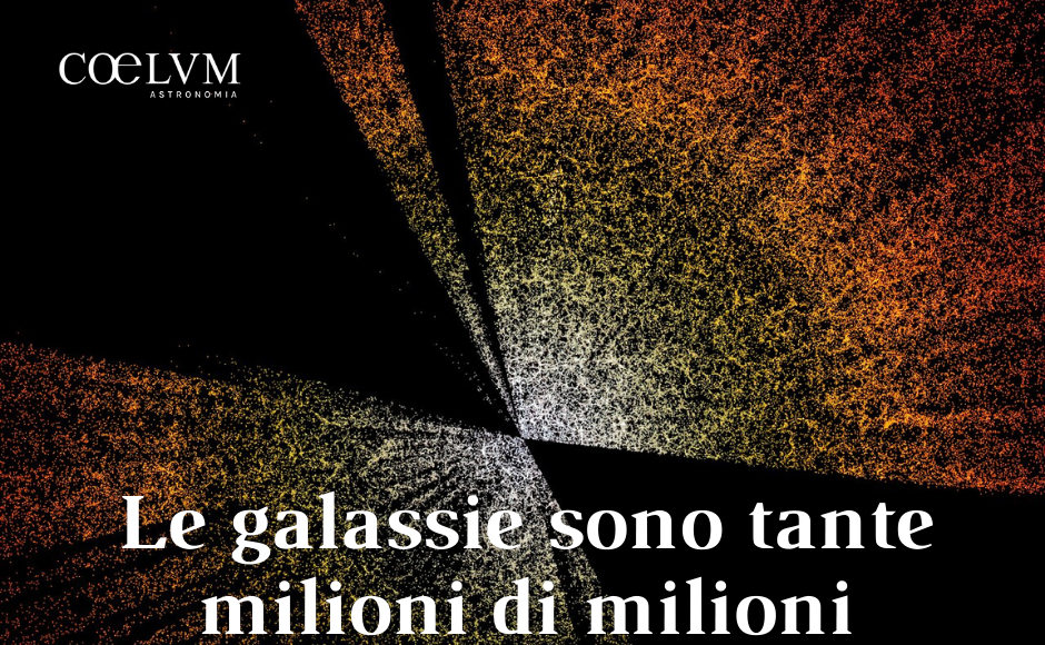 Le galassie sono tante milioni di miolioni