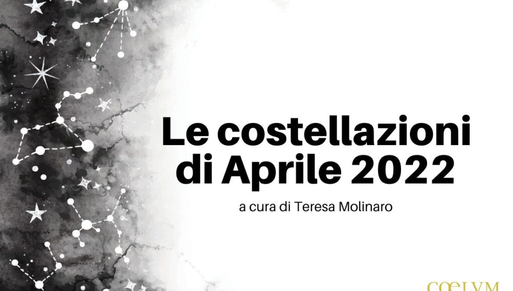 Le costellazioni di Aprile 2022