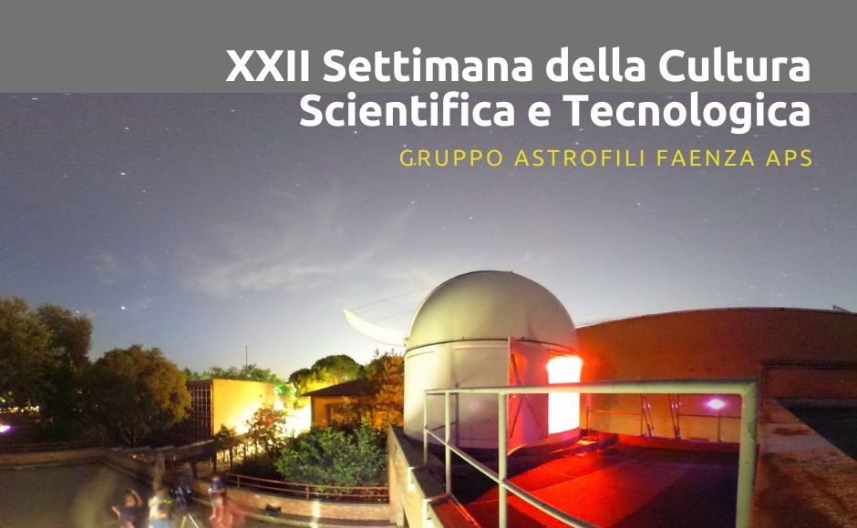 XXII Settimana Cultura Scientifica e Tecnologica