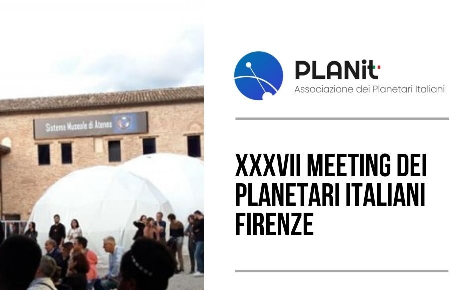 XXXVII Meeting dei Planetari italiani Firenze