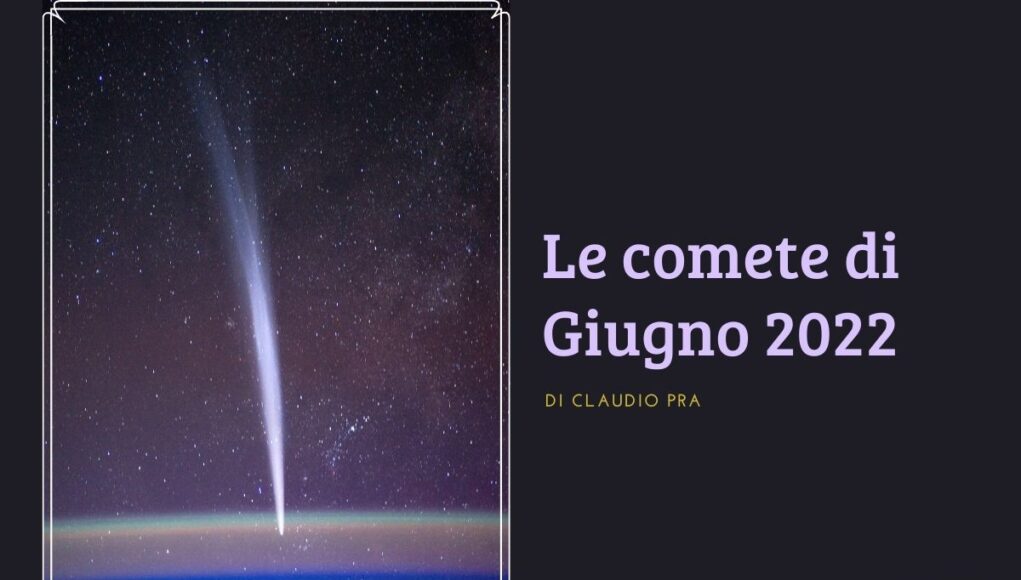 Le comete di Giugno 2022