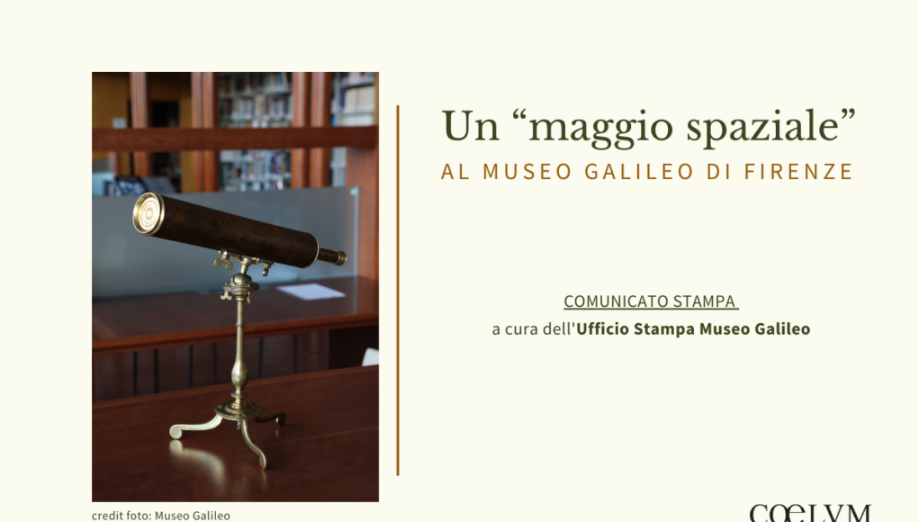Maggio spaziale Museo Galileo