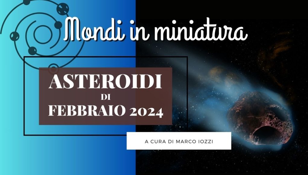 Asteroidi di FEBBRAIO 2024