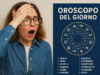 oroscopo del giorno